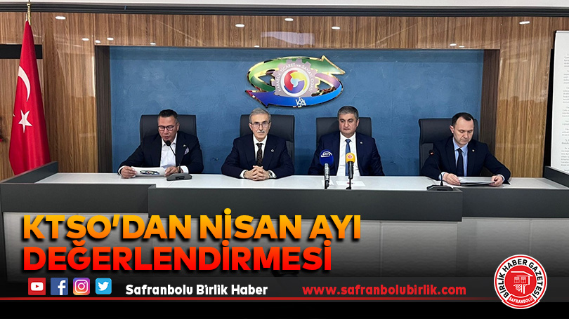 KTSO’dan Nisan Ayı Değerlendirmesi