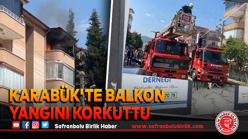 Karabük’te Balkon Yangını Korkuttu
