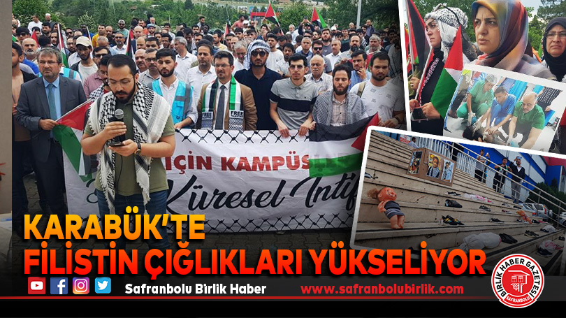 Karabük’te Filistin Çığlıkları Yükseliyor