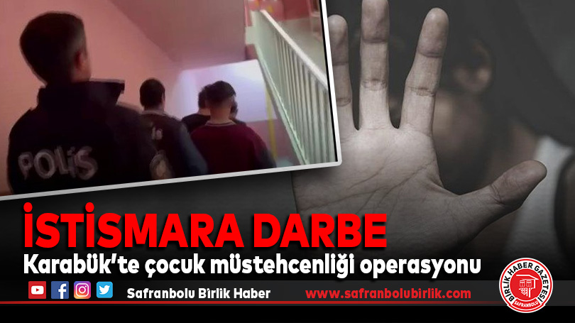 Karabük’te çocuk müstehcenliği operasyonu