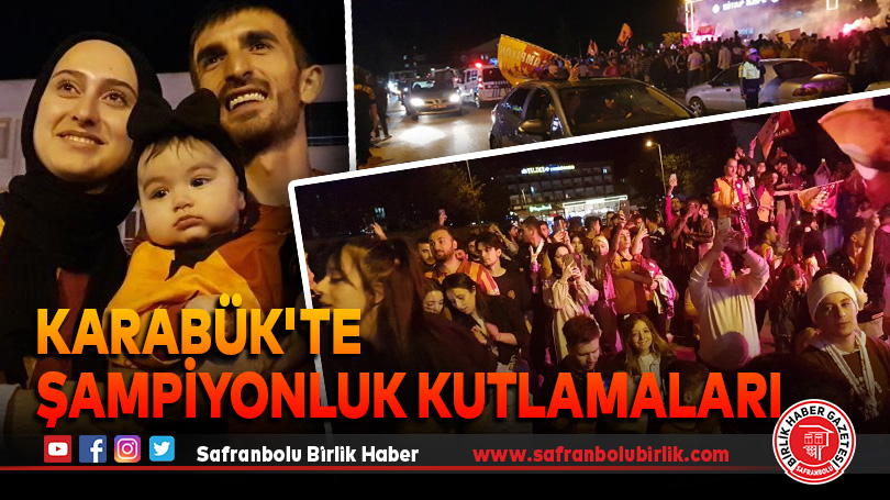 Karabük’te şampiyonluk kutlamaları