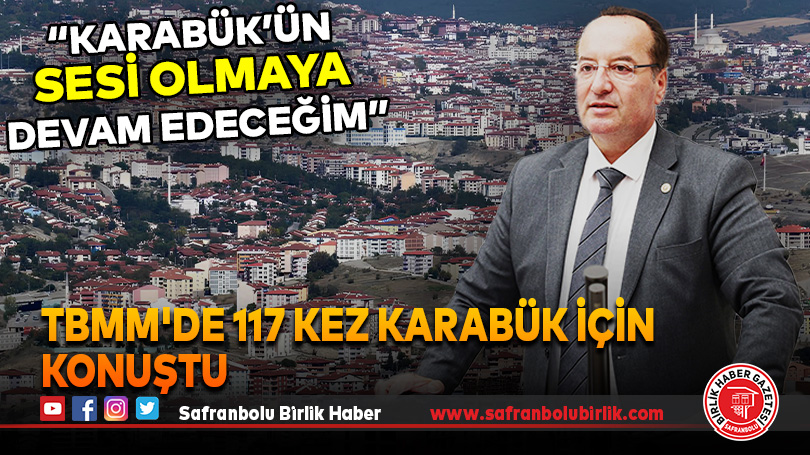 TBMM’de 117 kez Karabük için konuştu