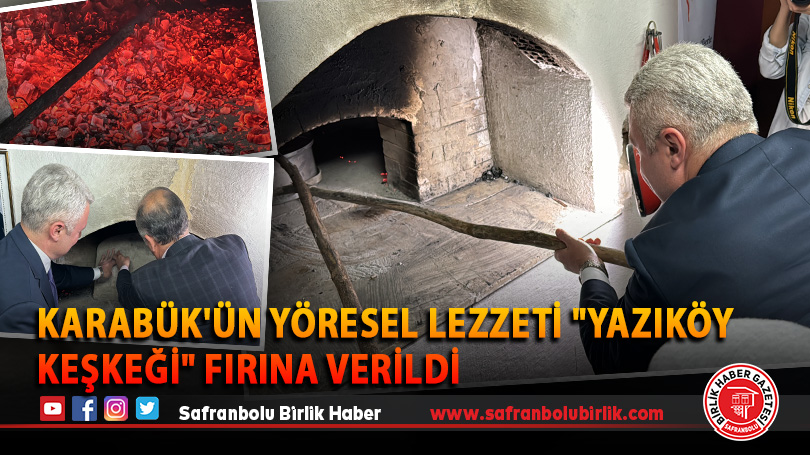 Karabük’ün yöresel lezzeti “Yazıköy keşkeği” fırına verildi