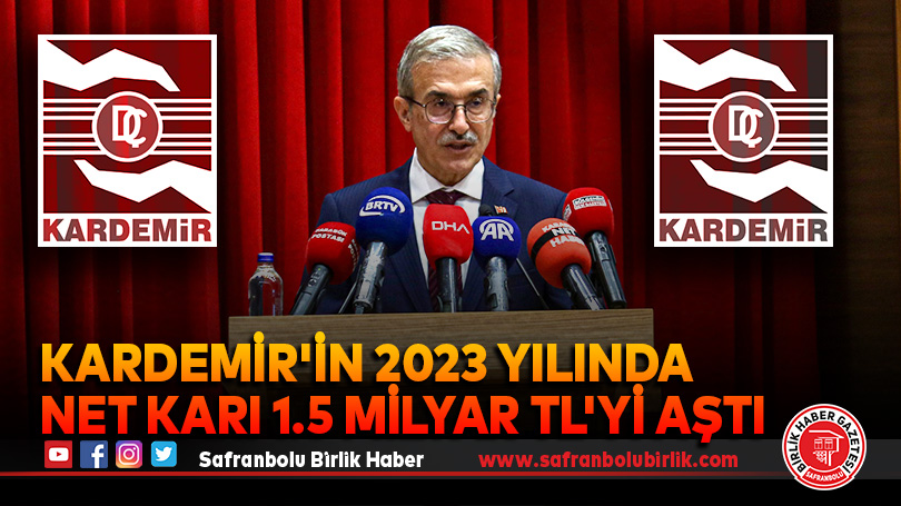 Kardemir’in 2023 yılında Net Karı 1.5 Milyar TL’yi Aştı