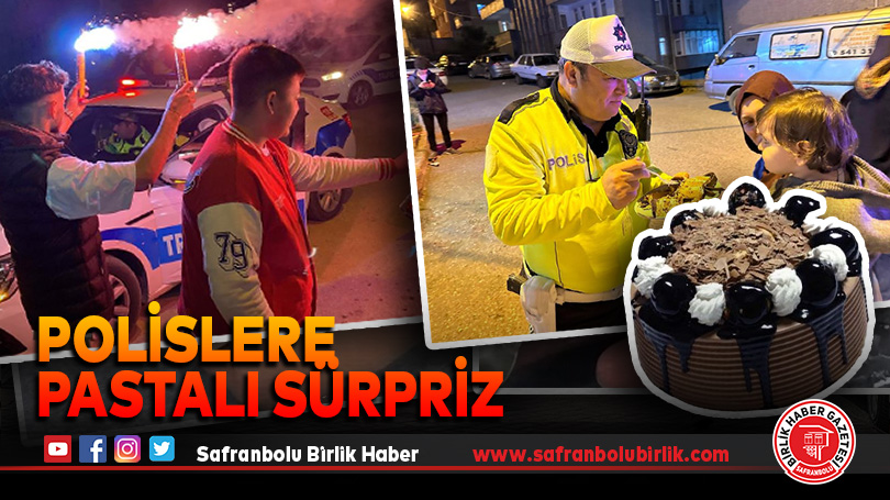 Polislere pastalı sürpriz