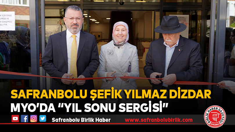 Safranbolu Şefik Yılmaz Dizdar MYO’da “Yıl Sonu Sergisi”