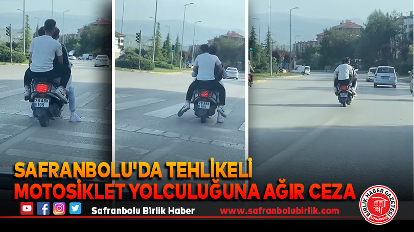Safranbolu’da Tehlikeli Motosiklet Yolculuğuna Ağır Ceza