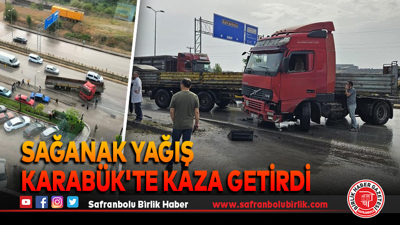 Sağanak Yağış Karabük’te Kaza Getirdi