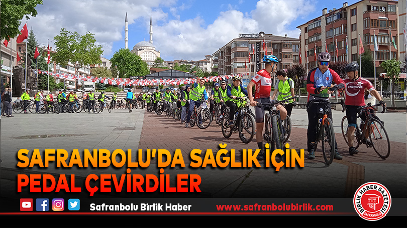 Safranbolu’da Sağlık için pedal çevirdiler