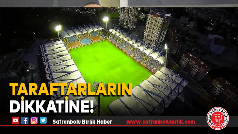Taraftarların Dikkatine!