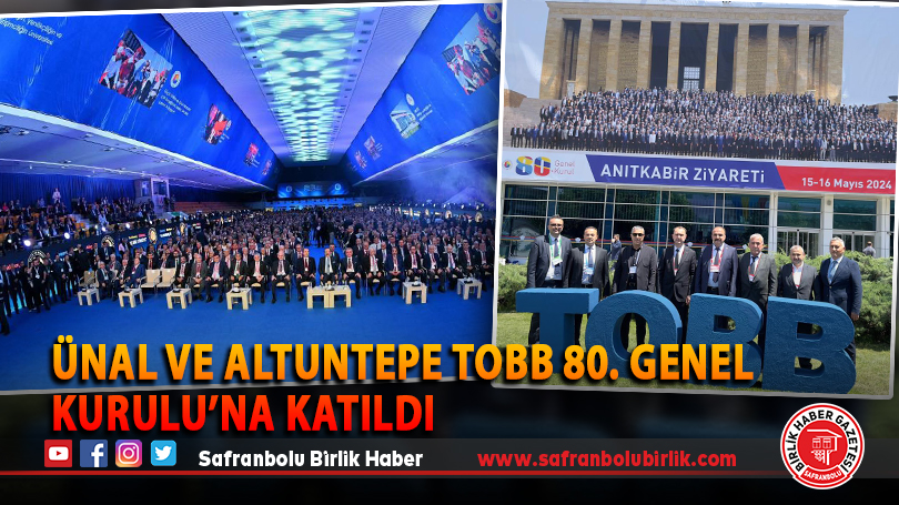 Ünal ve Altuntepe TOBB 80. Genel Kurulu’na katıldı