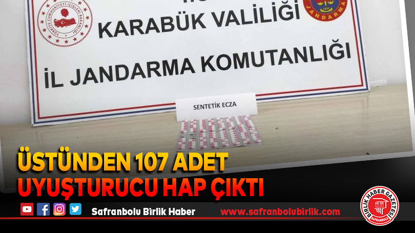 Üstünden 107 adet uyuşturucu hap çıktı