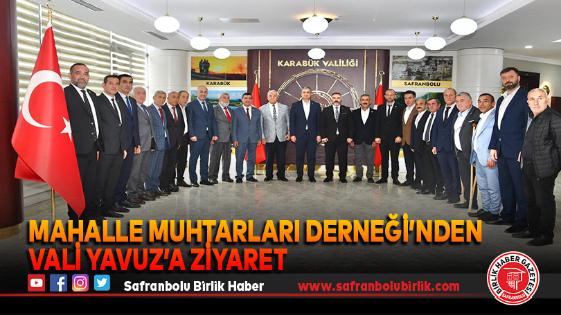 Yavuz, Mahalle Muhtarları Derneği ile bir araya geldi