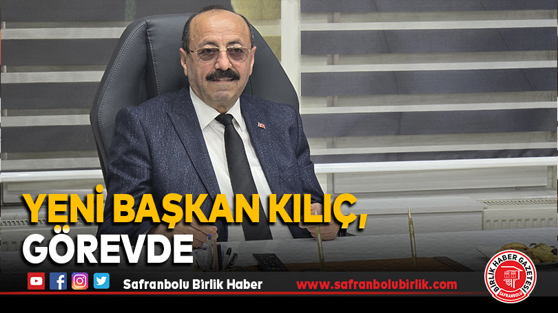 Yeni Başkan Kılıç, Görevde