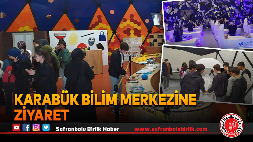 Karabük Bilim Merkezine Ziyaret