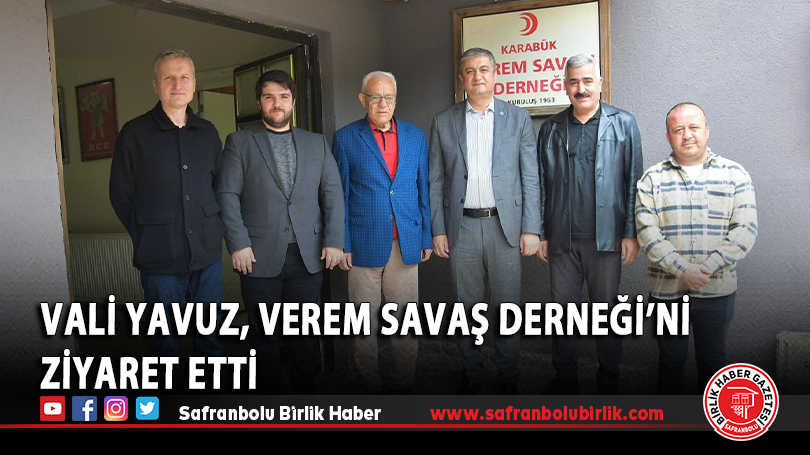 Vali Yavuz, Verem Savaş Derneği’ni Ziyaret Etti