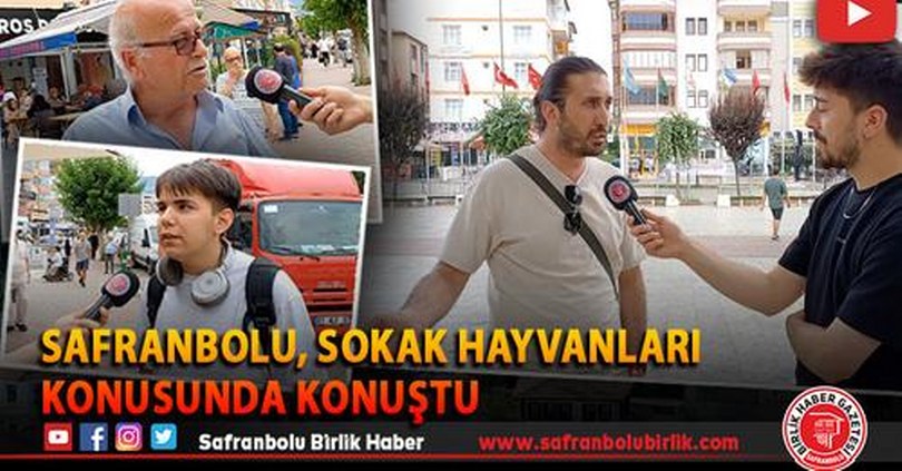 SAFRANBOLU, SOKAK HAYVANLARI KONUSUNDA KONUŞTU