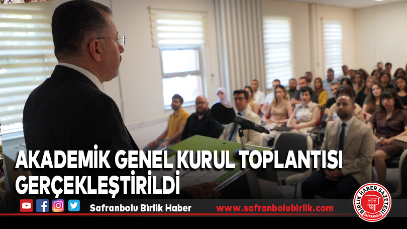 Akademik Genel Kurul Toplantısı Gerçekleştirildi