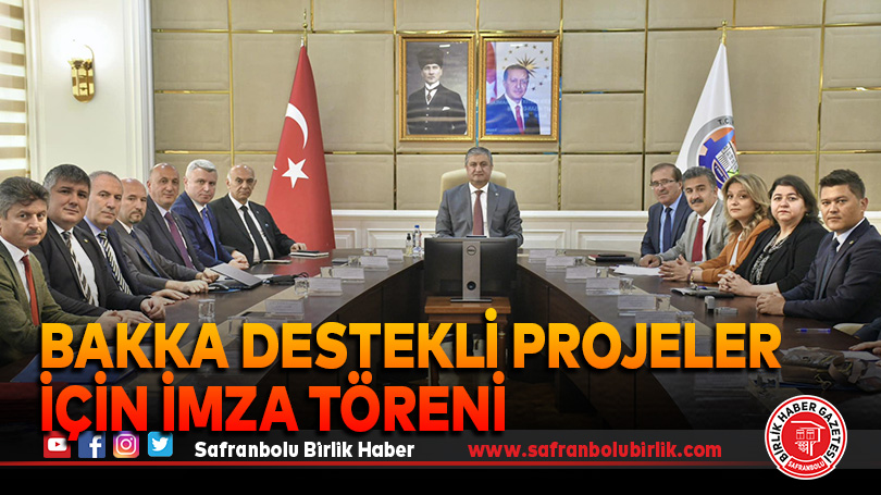 BAKKA destekli projeler için imza töreni