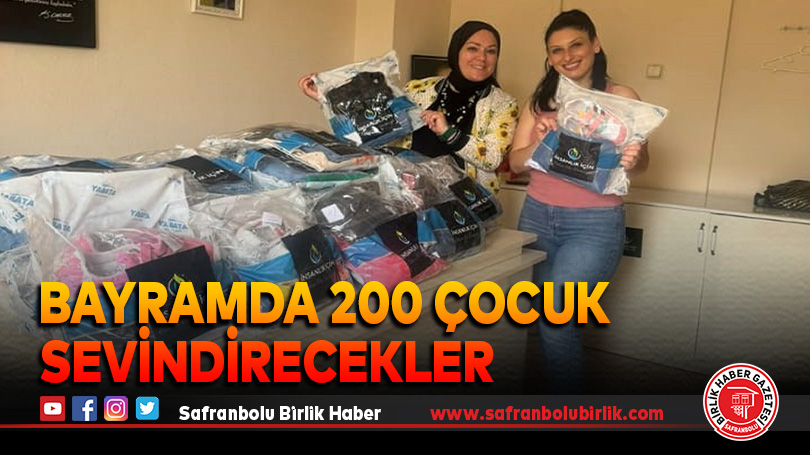 Bayramda 200 çocuk sevindirecekler