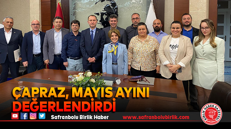 Çapraz, Mayıs Ayını Değerlendirdi