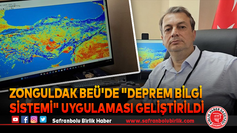 Zonguldak BEÜ’de “Deprem Bilgi Sistemi” uygulaması geliştirildi