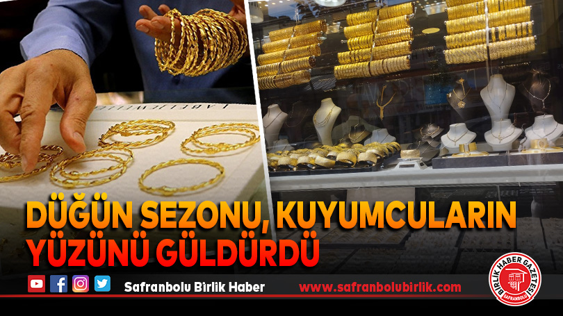 Düğün Sezonu, Kuyumcuların Yüzünü Güldürdü