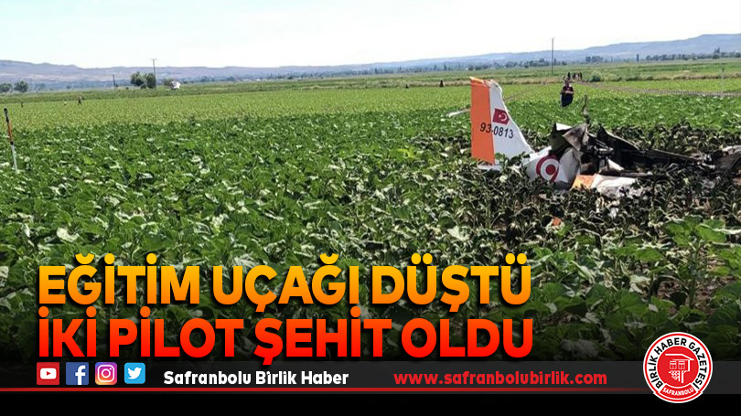 Eğitim uçağı düştü iki pilot şehit oldu