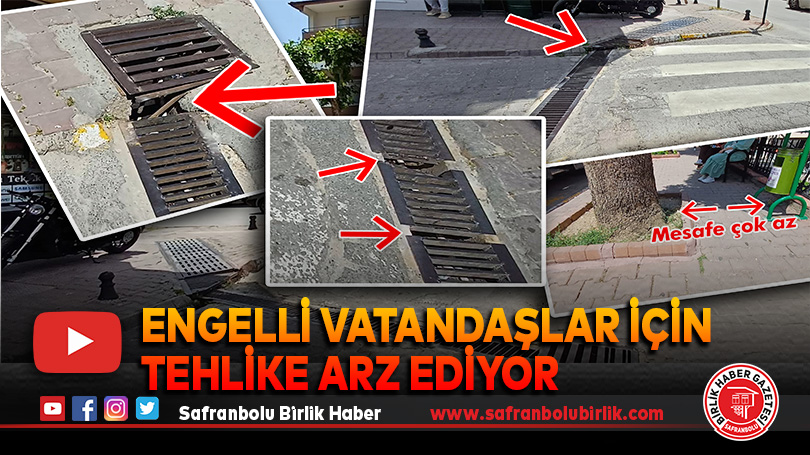 Engelli Vatandaşlar İçin Tehlike Arz Ediyor