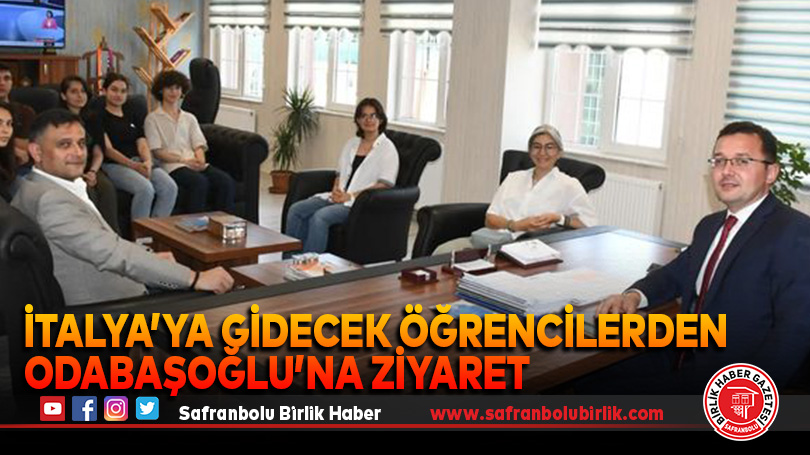 İtalya’ya Gidecek Öğrencilerden Odabaşoğlu’na Ziyaret