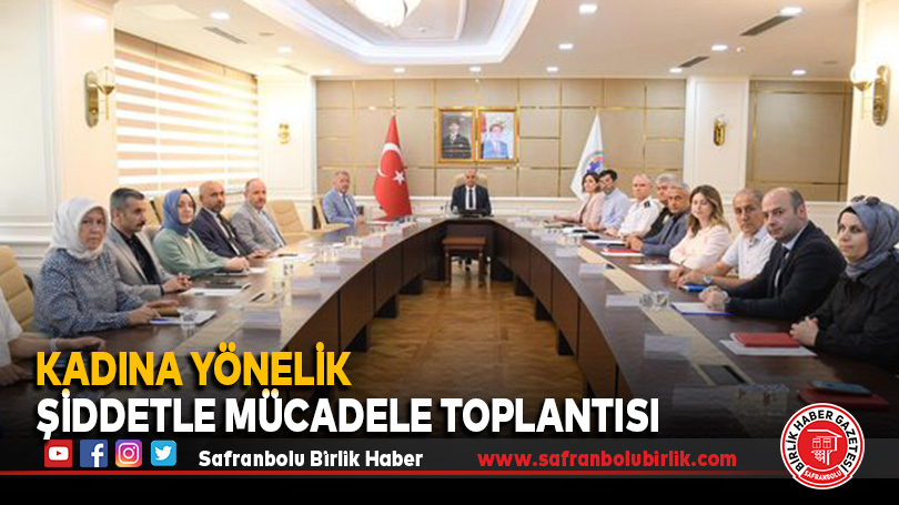 Kadına Yönelik Şiddetle Mücadele Toplantısı