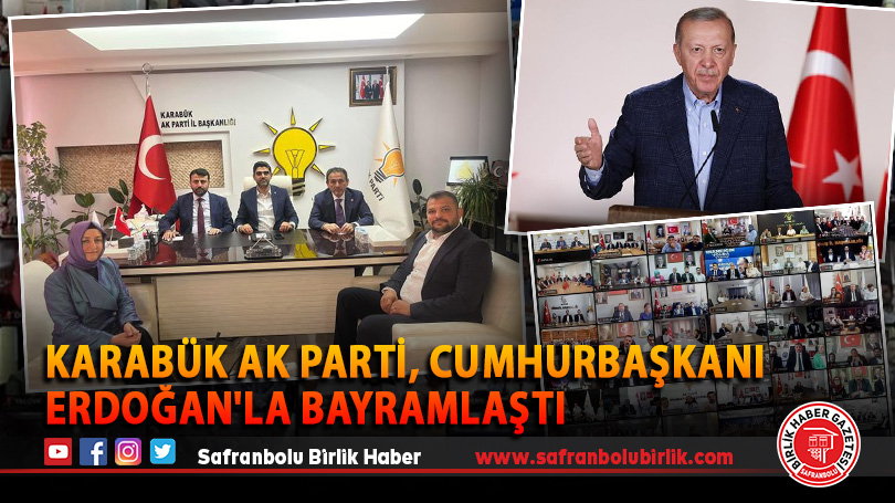 Karabük AK Parti, Cumhurbaşkanı Erdoğan’la Bayramlaştı