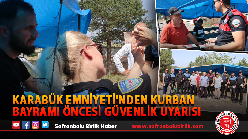 Karabük Emniyeti’nden Kurban Bayramı Öncesi Güvenlik Uyarısı
