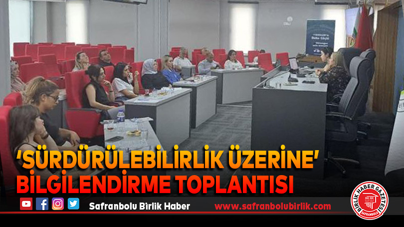 ‘Sürdürülebilirlik Üzerine’ Bilgilendirme Toplantısı