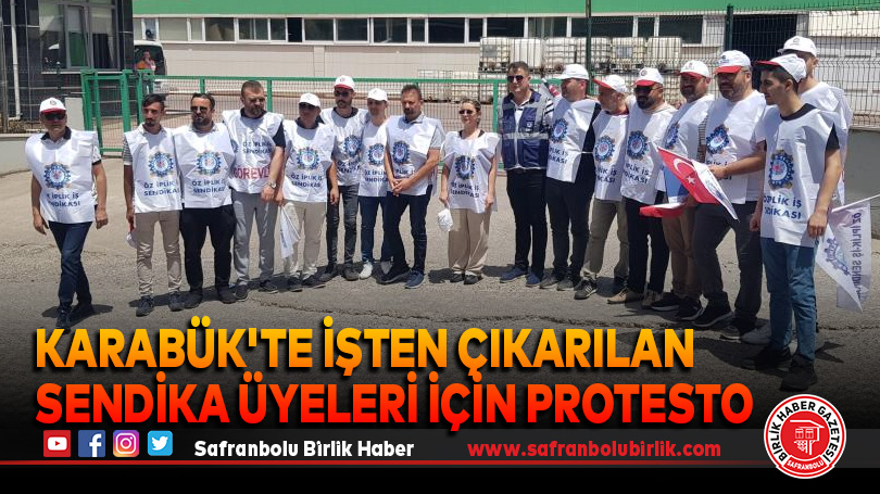 Karabük’te İşten Çıkarılan Sendika Üyeleri İçin Protesto