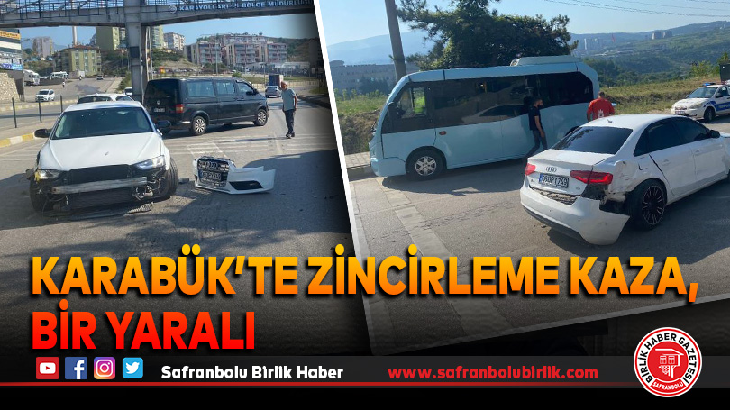 Karabük’te Zincirleme Kaza, Bir Yaralı