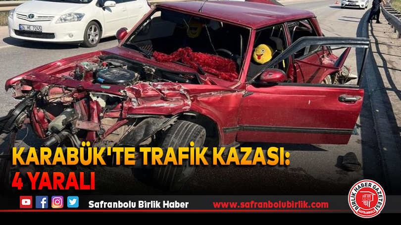 Karabük’te trafik kazası: 4 yaralı