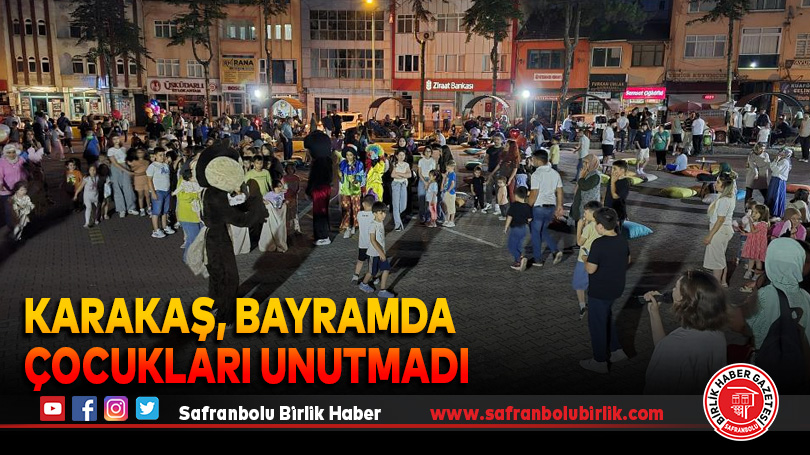 Karakaş, bayramda çocukları unutmadı