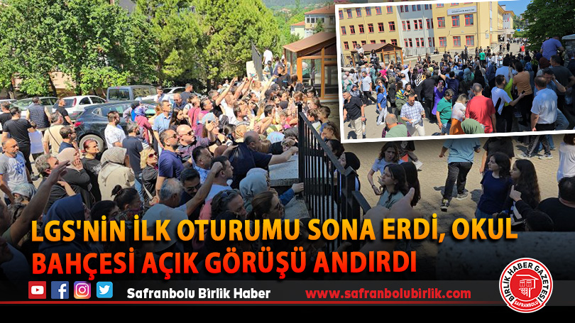 LGS’nin ilk oturumu sona erdi, okul bahçesi açık görüşü andırdı