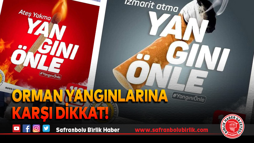 Orman Yangınlarına Karşı Dikkat!