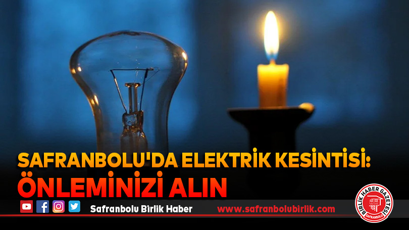 Safranbolu’da Elektrik Kesintisi: Önleminizi alın