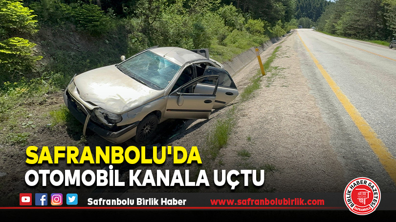 Safranbolu’da Otomobil Kanala Uçtu