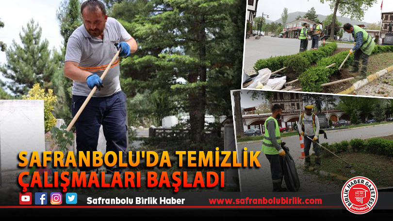 Safranbolu’da Temizlik Çalışmaları Başladı