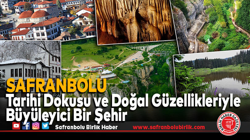 Safranbolu’nun Doğal Güzellikleri ve Cazibe Merkezleri