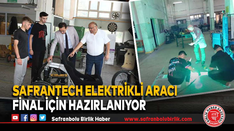 Safrantech Elektrikli Aracı Final İçin Hazırlanıyor