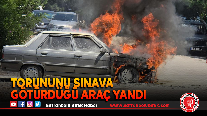 Karabük’te YKS Sınavına Giden Öğrencinin Aracı Alev Topuna Döndü