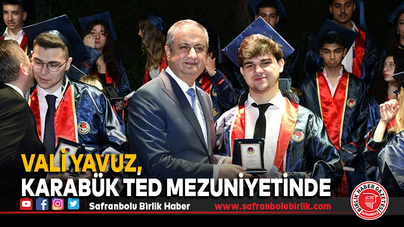 Vali Yavuz, Karabük TED Mezuniyetinde