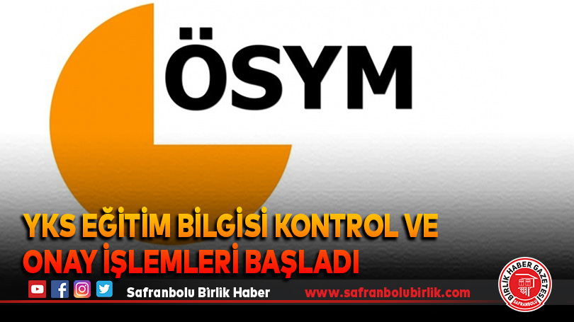 YKS Eğitim Bilgisi Kontrol ve Onay İşlemleri Başladı