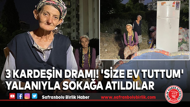 3 kardeş eski ev sahipleri tarafından ’size ev tuttum’ yalanıyla sokağa atıldı