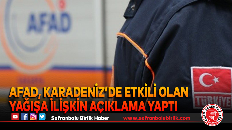 AFAD, Karadeniz’de etkili olan yağışa ilişkin açıklama yaptı